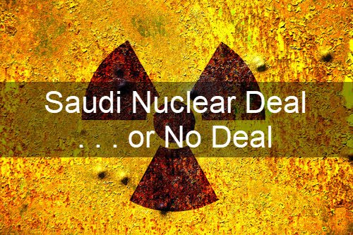 Saudi Arabia Asks Do We Have a Deal?